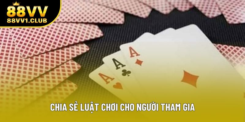 Chia sẻ luật chơi cho người tham gia