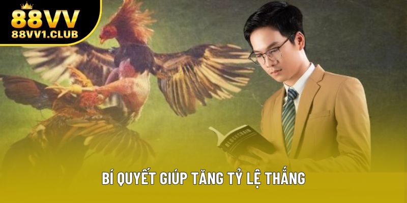 Bí quyết giúp tăng tỷ lệ thắng