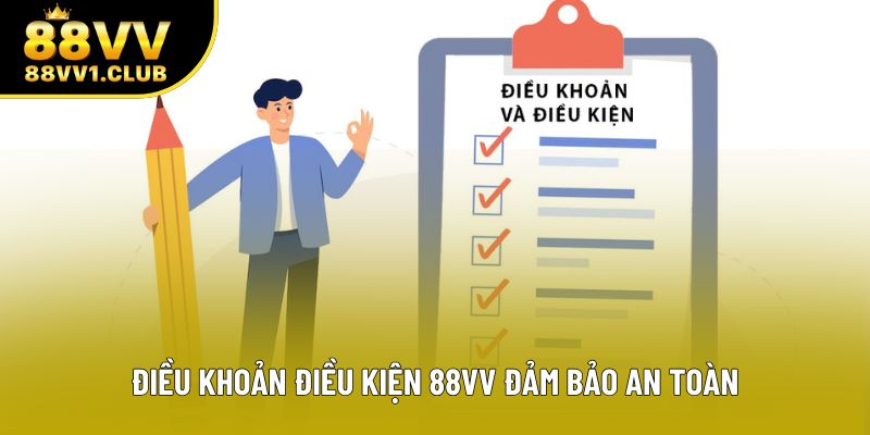 Điều khoản điều kiện 88VV đảm bảo an toàn