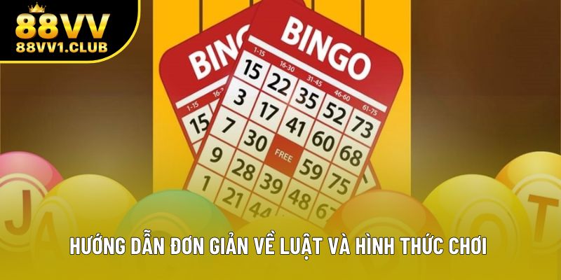 Hướng dẫn đơn giản về luật và hình thức chơi Hướng dẫn đơn giản về luật và hình thức chơi