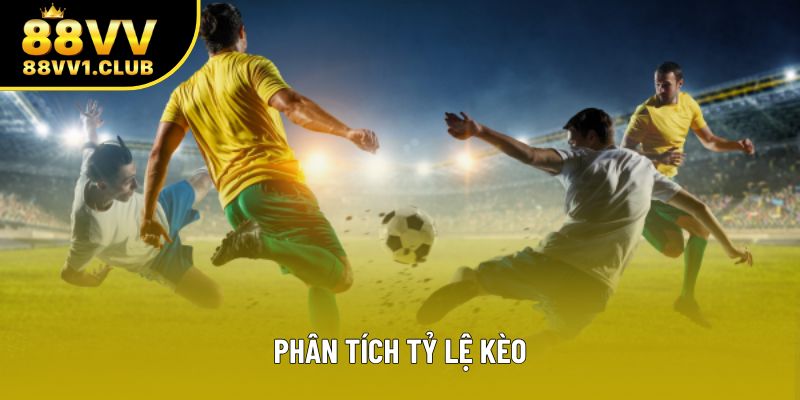 Phân Tích Tỷ Lệ Kèo Chuẩn Xác Trong Cá Cược Bóng Đá