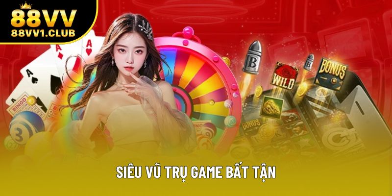 Siêu vũ trụ game bất tận