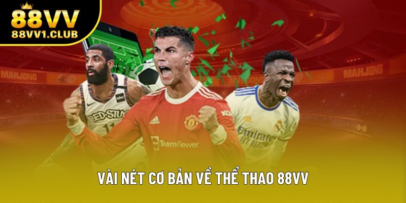 Vài nét cơ bản về thể thao 88VV