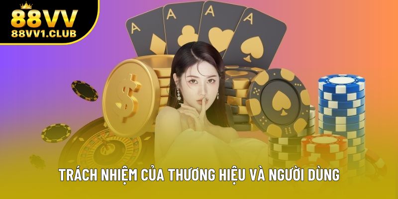 Trách nhiệm của thương hiệu và người dùng