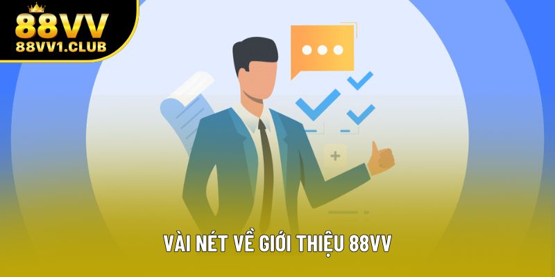 Vài nét về giới thiệu 88VV